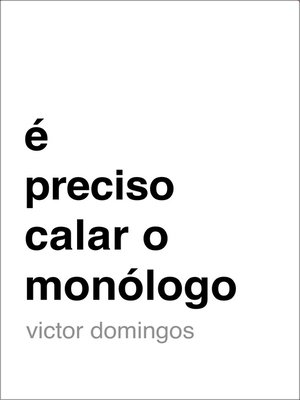 cover image of É Preciso Calar o Monólogo
